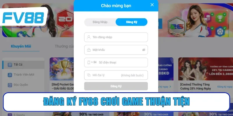 Đăng ký FV88 chơi game thuận tiện
