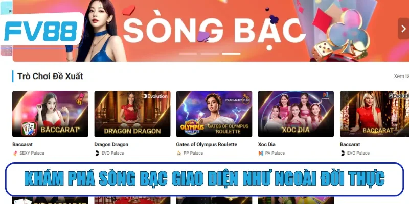 Khám phá sòng bạc giao diện như ngoài đời thực
